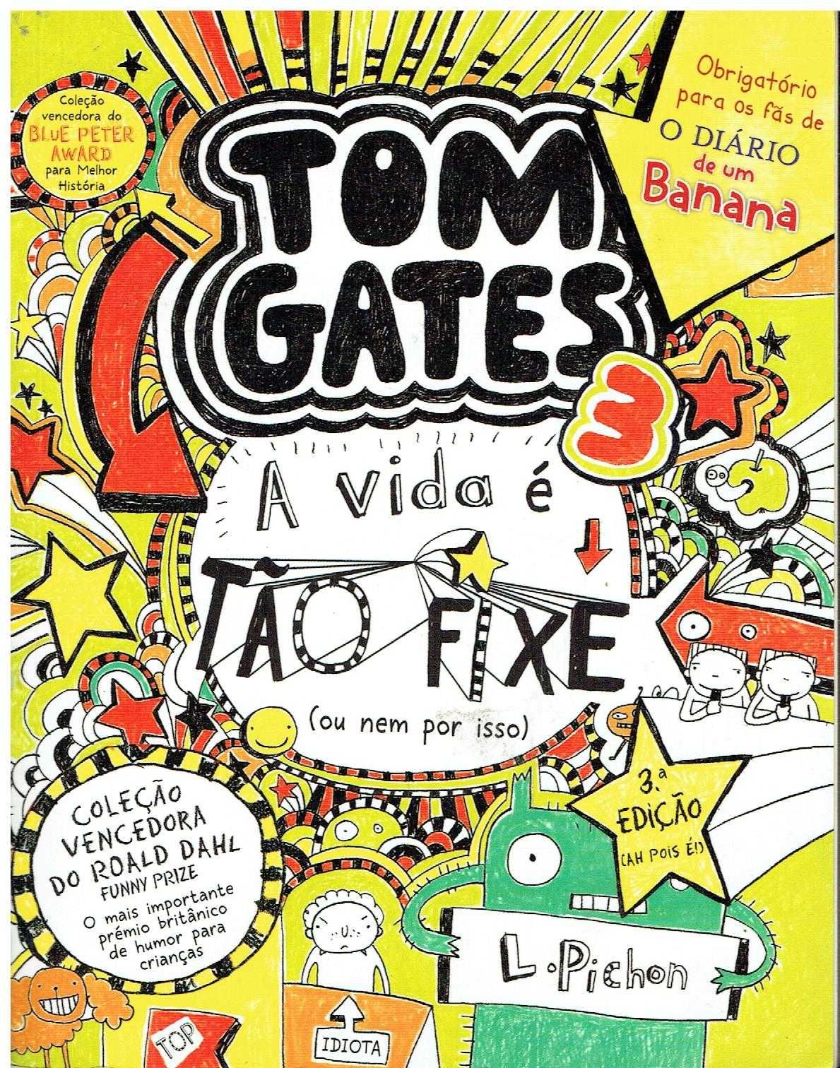 12073

Tom Gates: A Vida é tão Fixe! (ou nem por isso)
Número 3