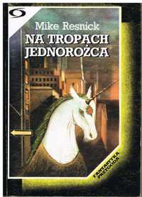 Mike Resnick "Na tropach jednorożca" nieczytana