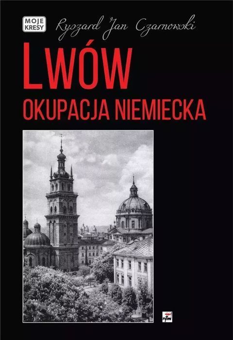 Lwów. Okupacja niemiecka. Rytm Oficyna Wydawnicza. Nowy Produkt