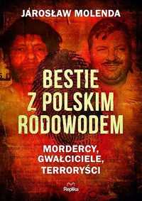 Bestie Z Polskim Rodowodem, Jarosław Molenda