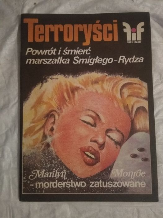 Fikcję i fakty.Terroryści.Powrót i śmierć marszałka Śmigłego-Rydza