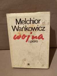 Melchior Wańkowicz - wojna i pióro