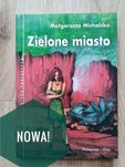 „Zielone miasto” Małgorzata Michalska