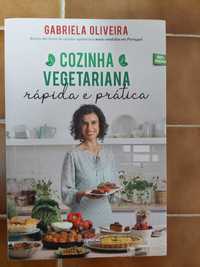 Cozinha Vegetariana Rápida e Prática - Gabriela Oliveira