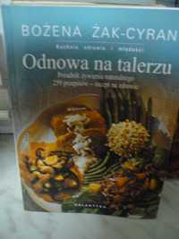 Odnowa na talerzu + Kuchnia zdrowia i młodości , B.Żak-Cyran.