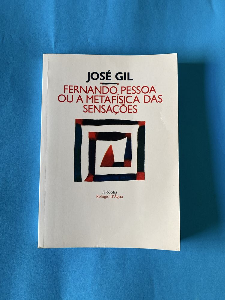 Fernando Pessoa ou a Metafísica das sensações José Gil