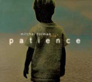 Mitchel Forman Trio ‎– Patience