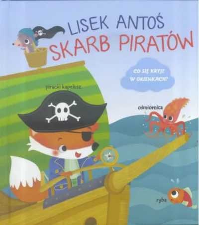 Lisek Antoś. Skarb Piratów - praca zbiorowa