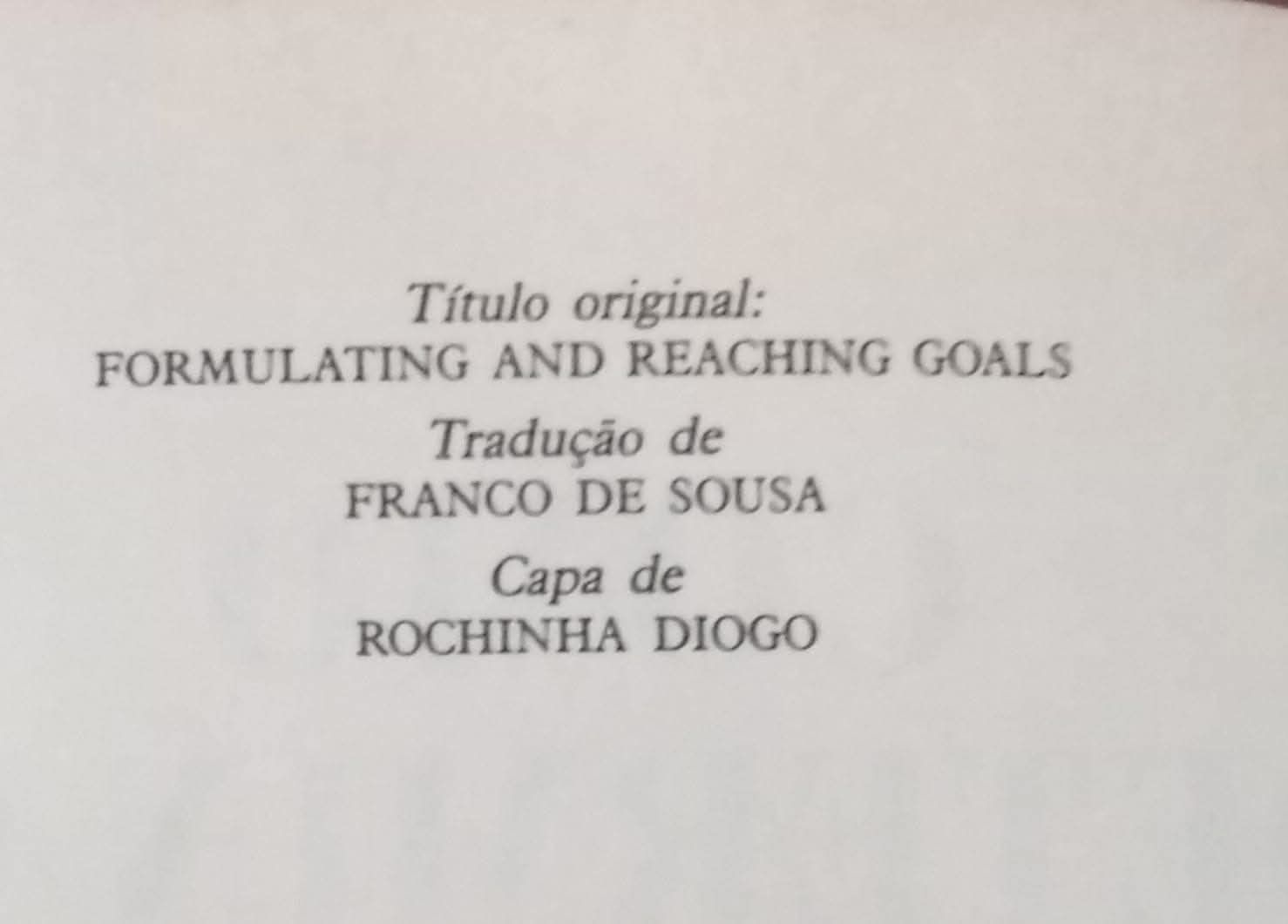 Como Determinar e Alcançar os Seus Objectivos - Coleção Viver Melhor
