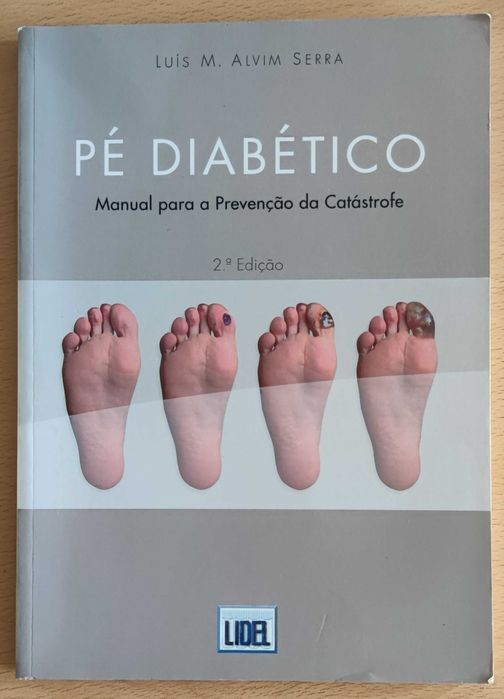 Livro Pé Diabético Manual prevenção da catástrofe >Luís M. Alvim Serra