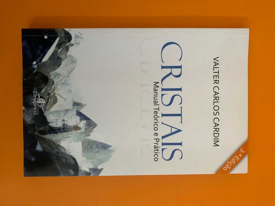 Cristais: Manual Teórico e Prático - Valter Carlos Cardim