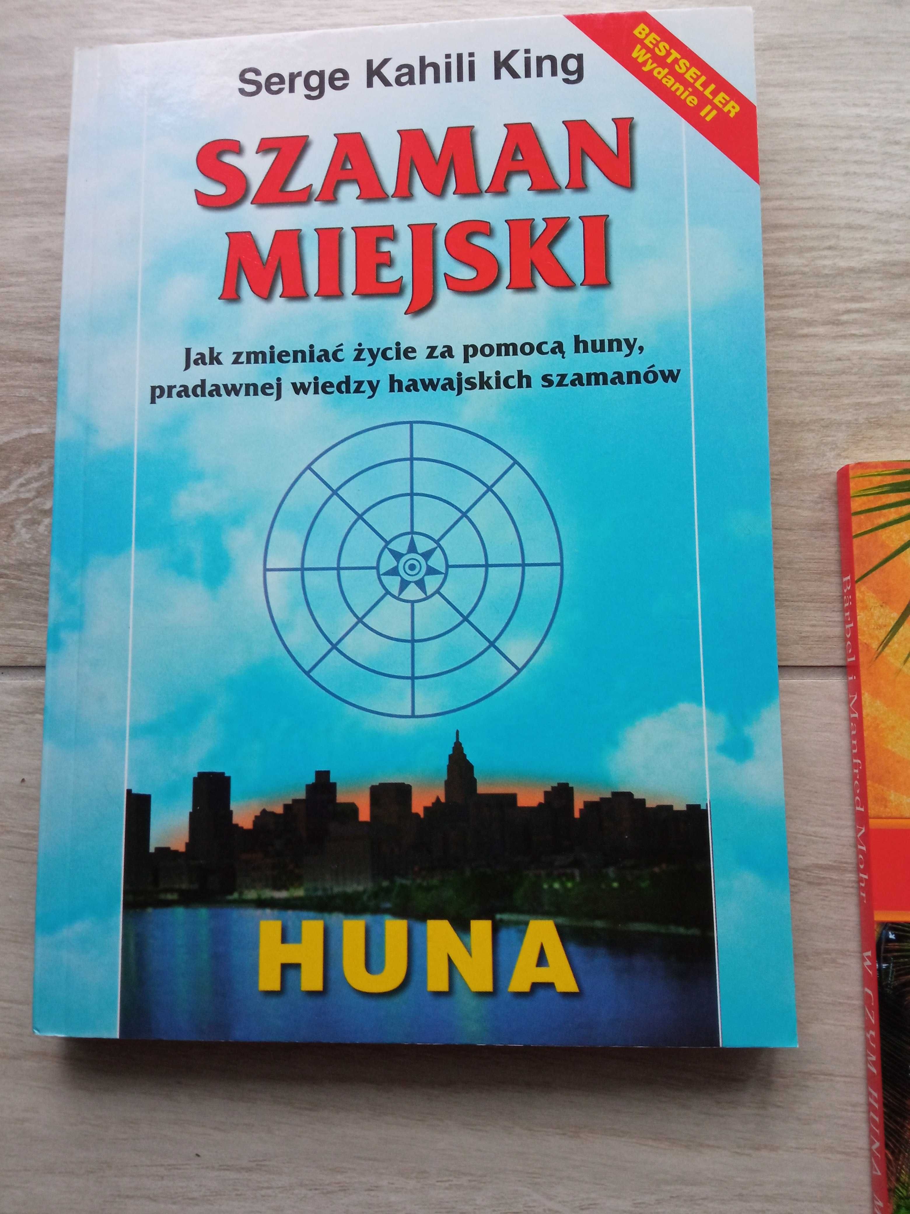 W czym Huna może pomóc? Mohr i Szaman miejski. Serge Kahili King