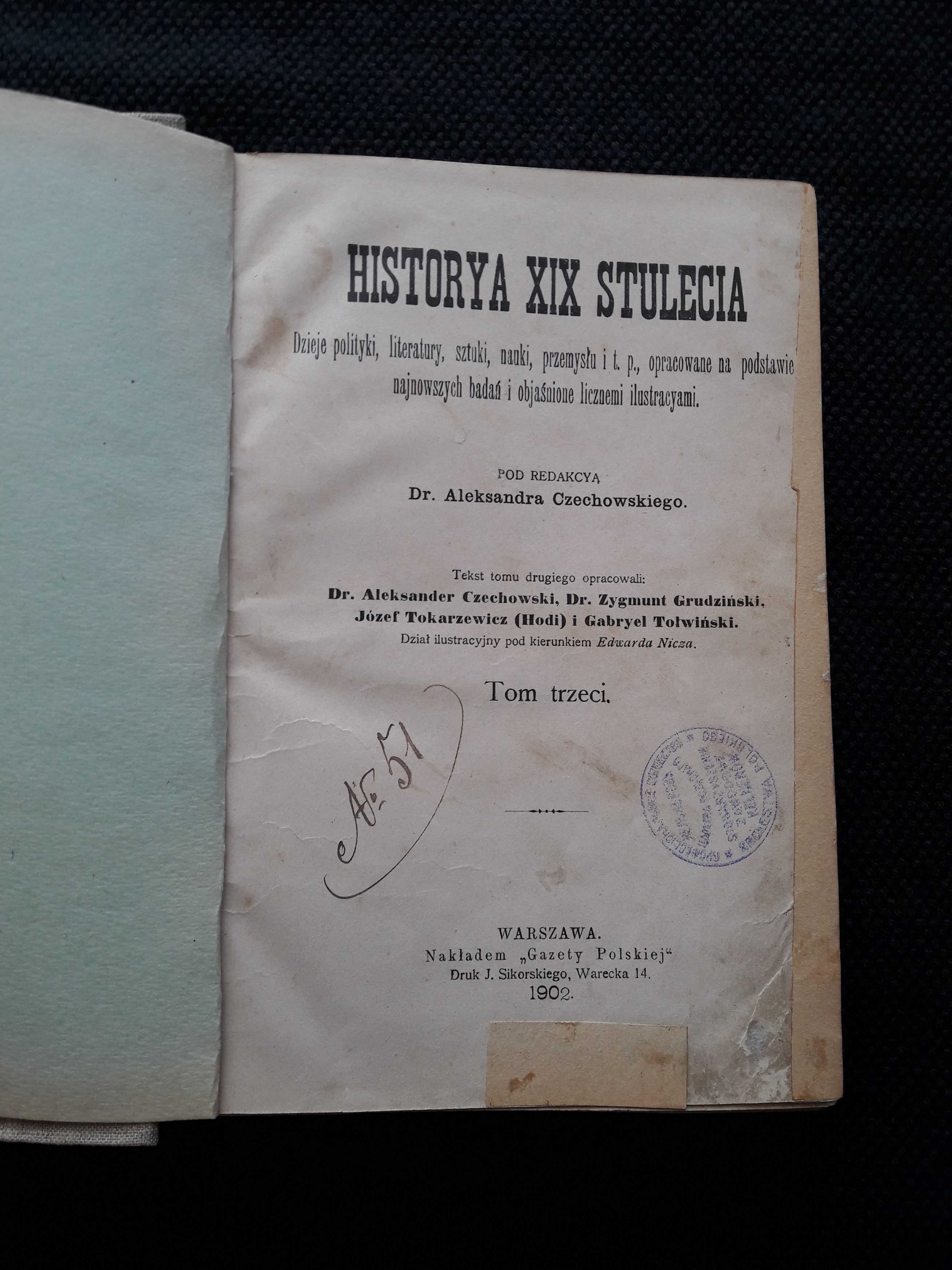 Historia XIX Stulecia tom 3 , wydanie 1902 r Gazeta Polska