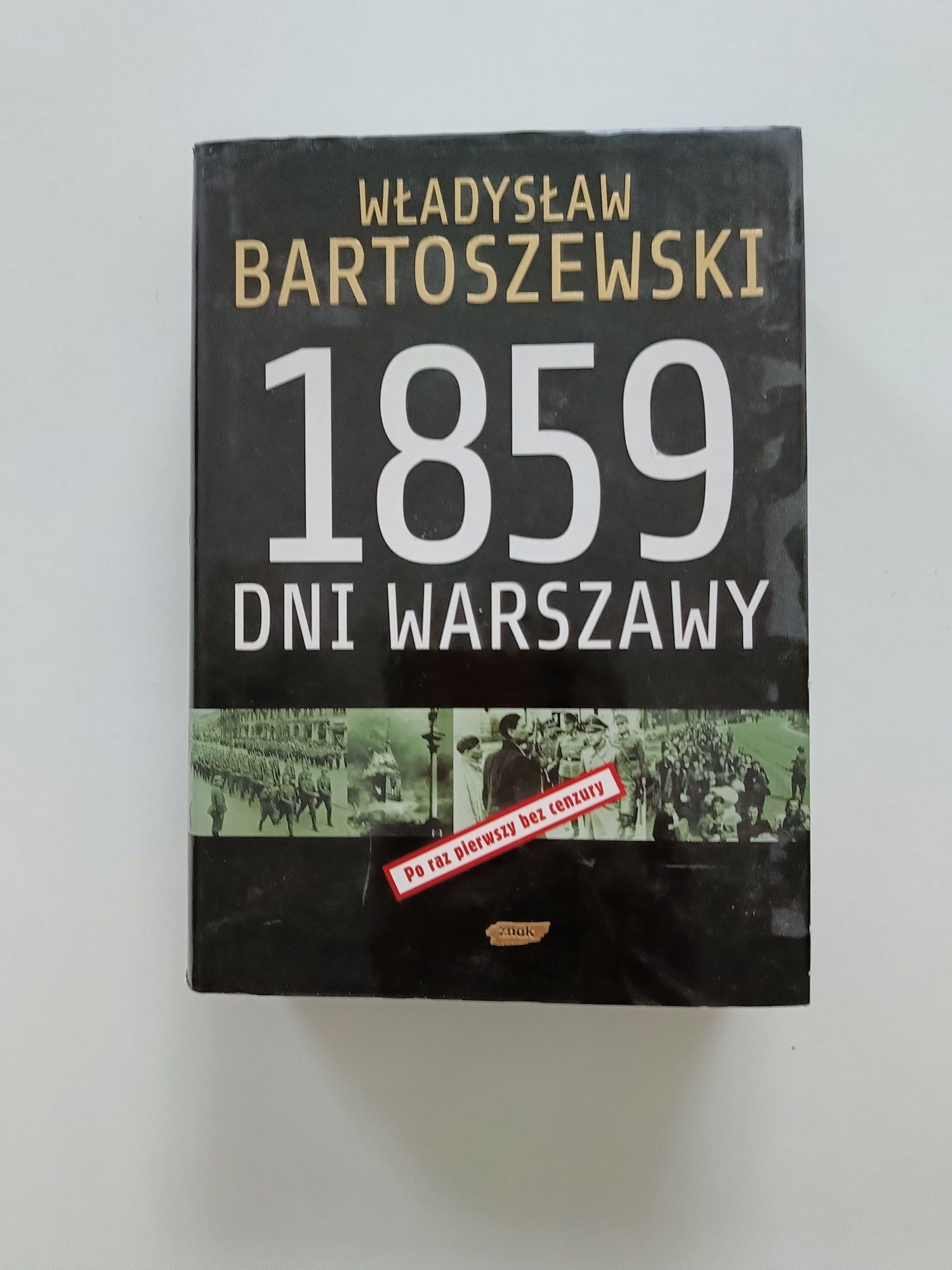 Władysław Bartoszewski - 1859 dni Warszawy