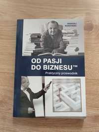 Od pasji do biznesu Andrzej Burzyński