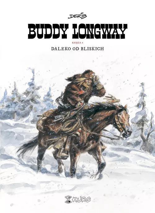 Buddy Longway 4 Daleko Od Bliskich Derib