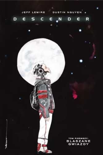 Descender T.1 Blaszane Gwiazdy - Jeff Lemire, Dustin Nguyen, Steve Wa