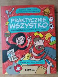 Praktycznie wszystko. Podpowiednik dla dzielnych dzieciaków.