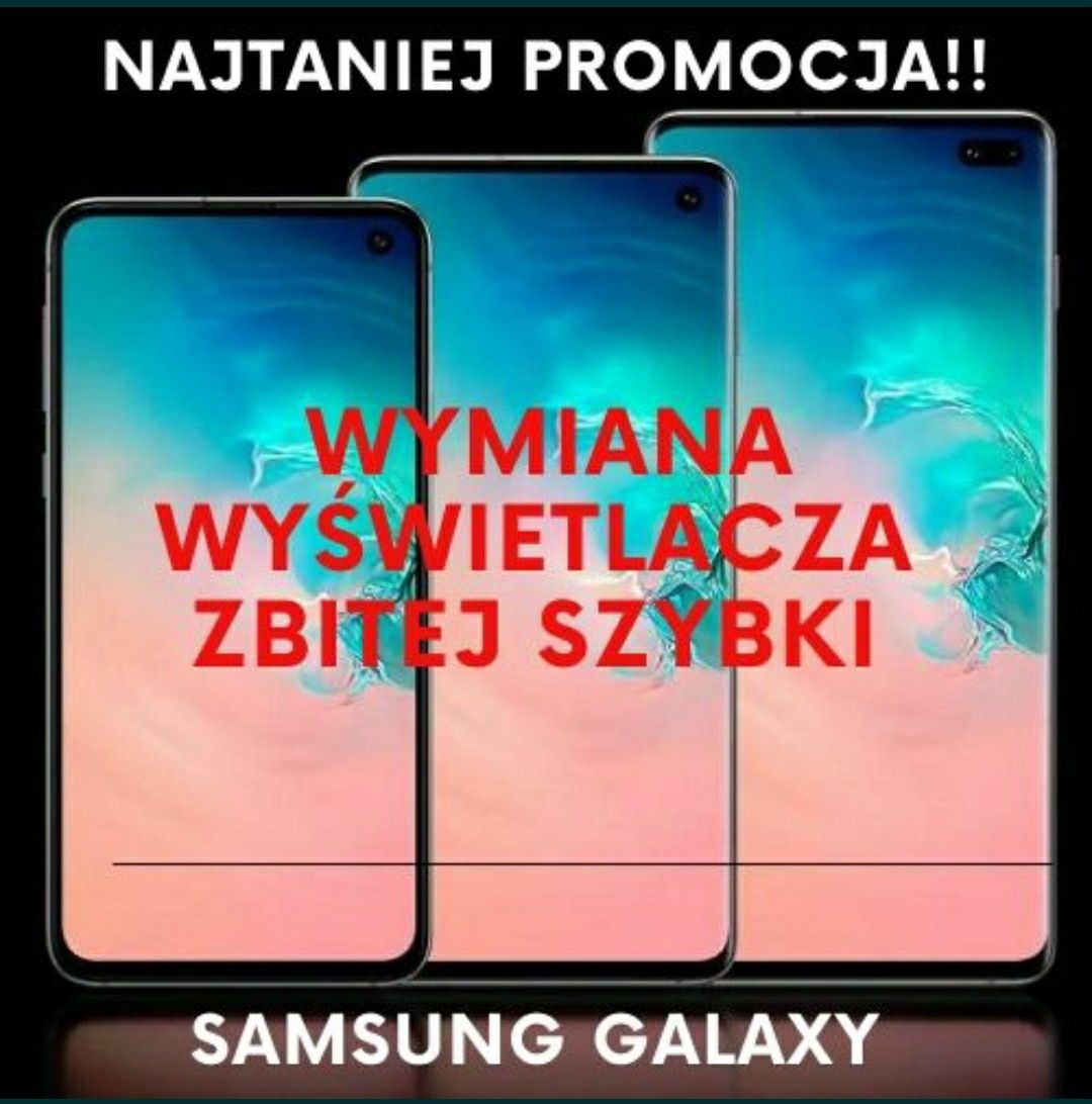 Serwis naprawa Samsung  s10 s20 s21 s22 s23 s24 Express! Szyba lcd