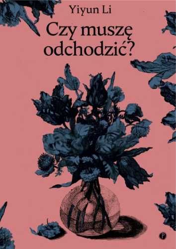 Czy muszę odchodzić? - Yiyun Li