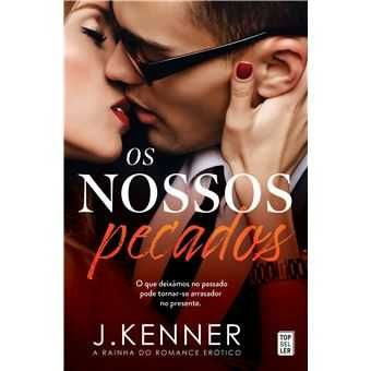 J. Kenner: Os Nossos Pecados/Seduzo-te /.. - Desde 8€