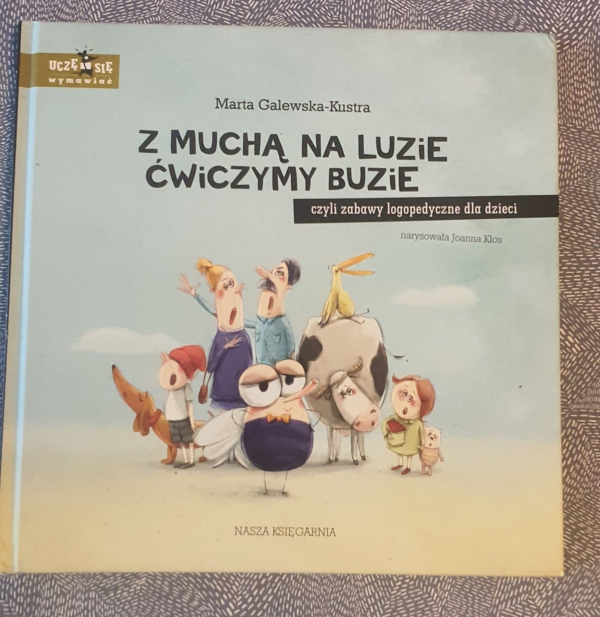 Książeczka logopedyczne "Z muchą  na luzie ćwiczymy buzię "