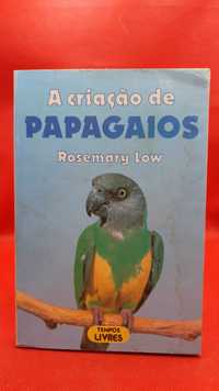 Livro - REF PA4 - Rosemary Lowe - A Criação de Papagaios