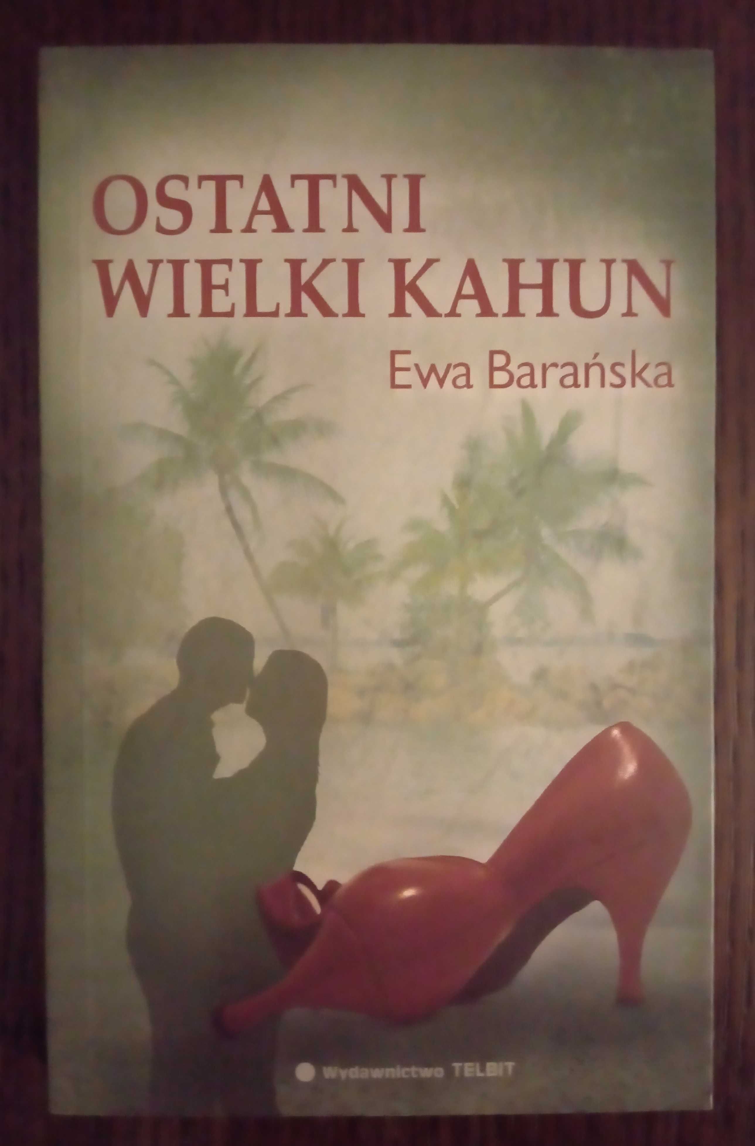 Ostatni Wielki Kahun - Ewa Barańska