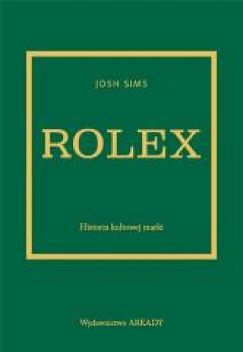 Rolex. Historia kultowej marki