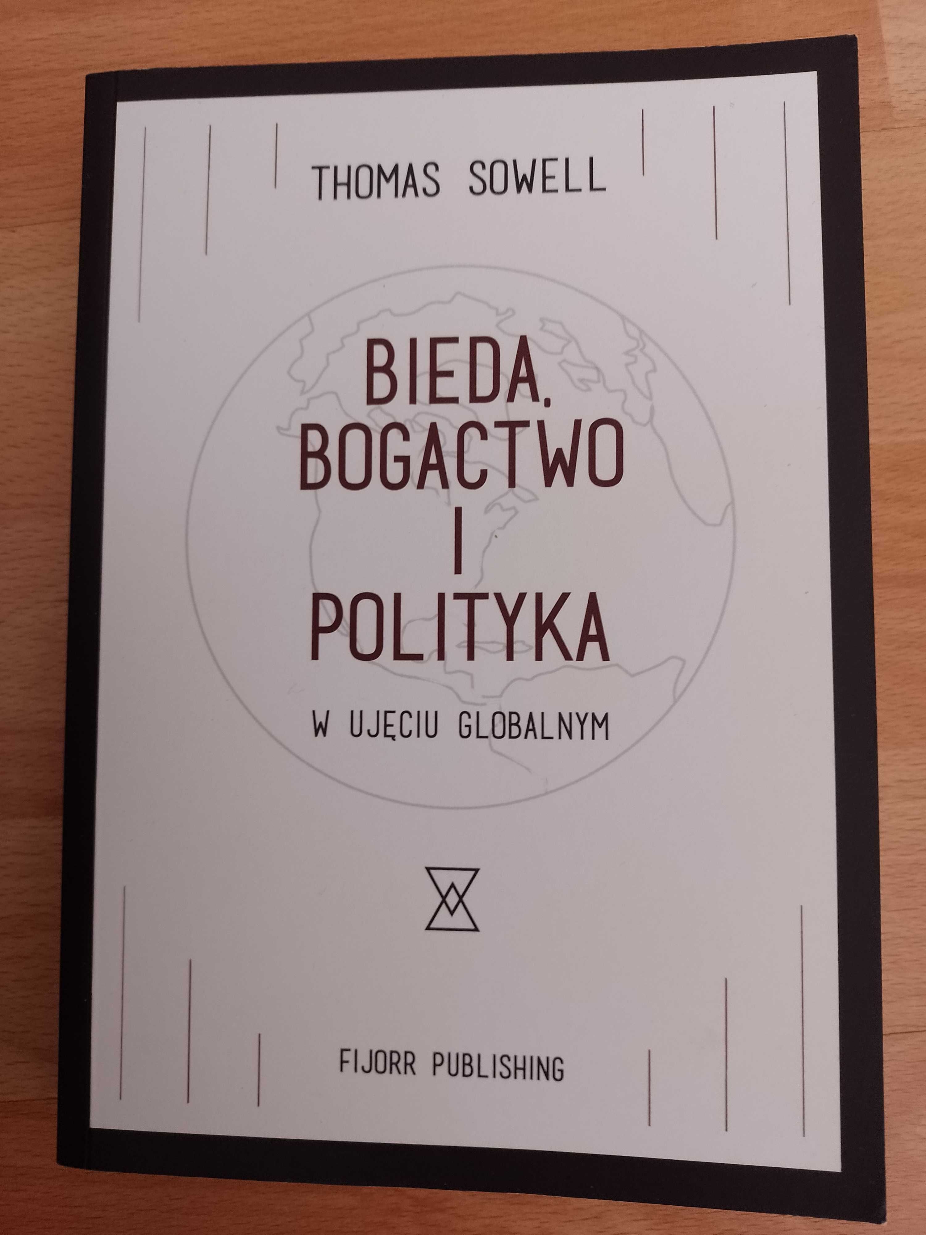 Thomas Sowell - Bieda Bogactwo i polityka w ujęciu globalnym