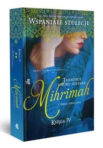 Mihrimah Córka odaliski. Tom 4. Demet Altinyeleklioglu (Nowa)
