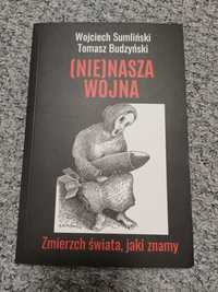 (Nie)nasza wojna - Wojciech Sumliński i Tomasz Budzyński