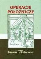 Operacje położnicze redakcja Bręborowicz