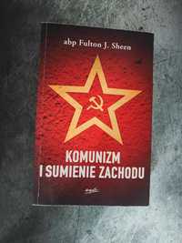 Komunizm i sumienie zachodu - abo Fulton J. Sheen