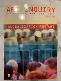 Art Inquiry, Globalization and Art Recherches sur les arts