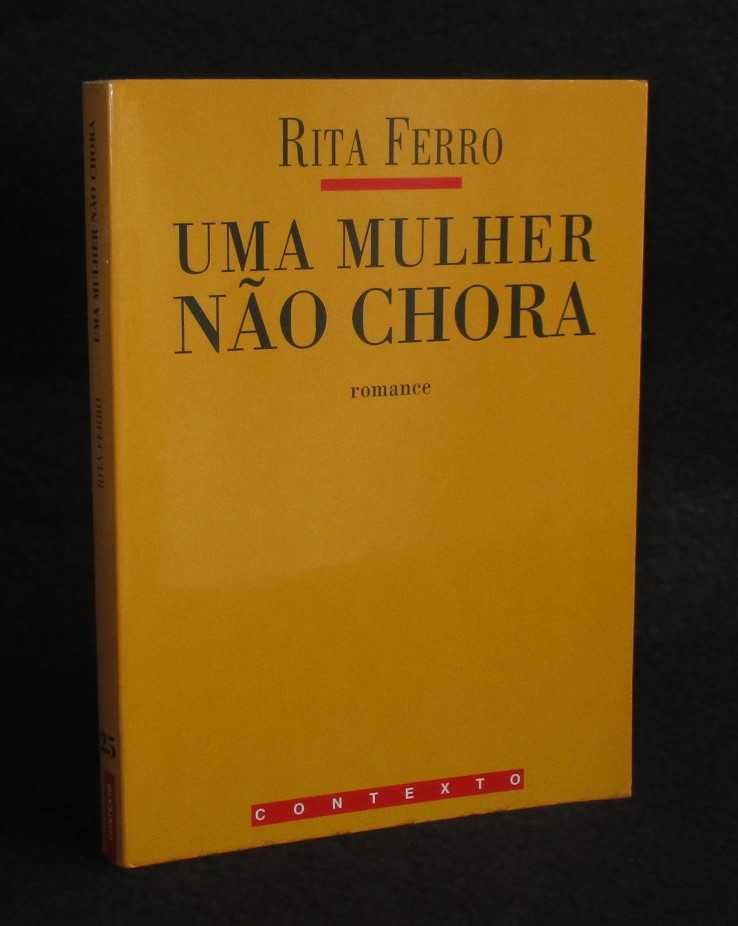 Livro Uma Mulher não chora Rita Ferro