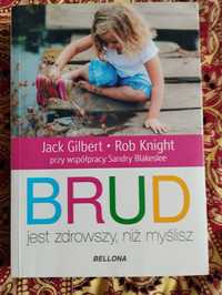 "Brud jest zdrowszy niż myślisz" J. Gilbert R. Knight