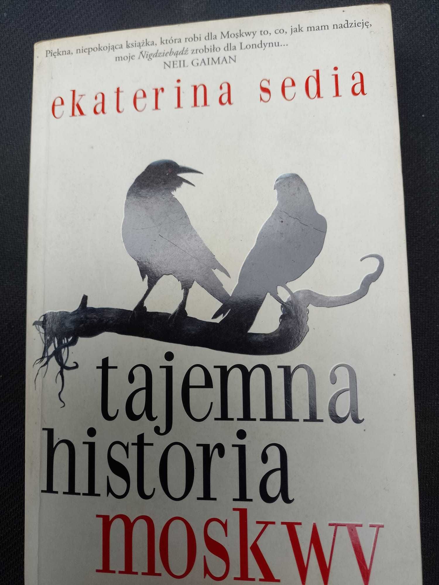 Ekaterina Sedia  - tajemna historia moskwy