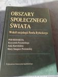 Obszary Społecznego Świata  wokół socjologii Pawła Rybickiego