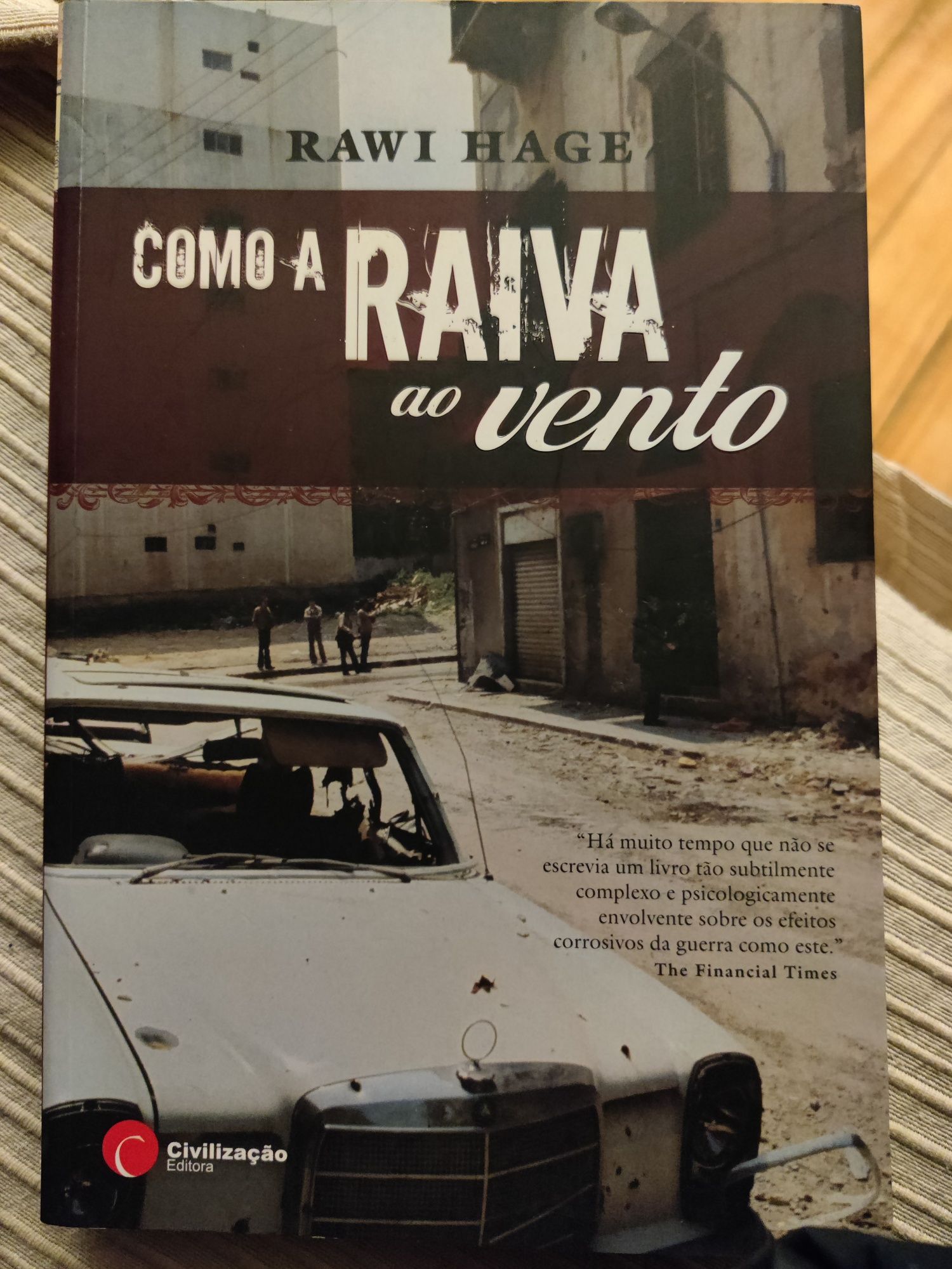 Como a Raiva ao Vento de Rawi Hage