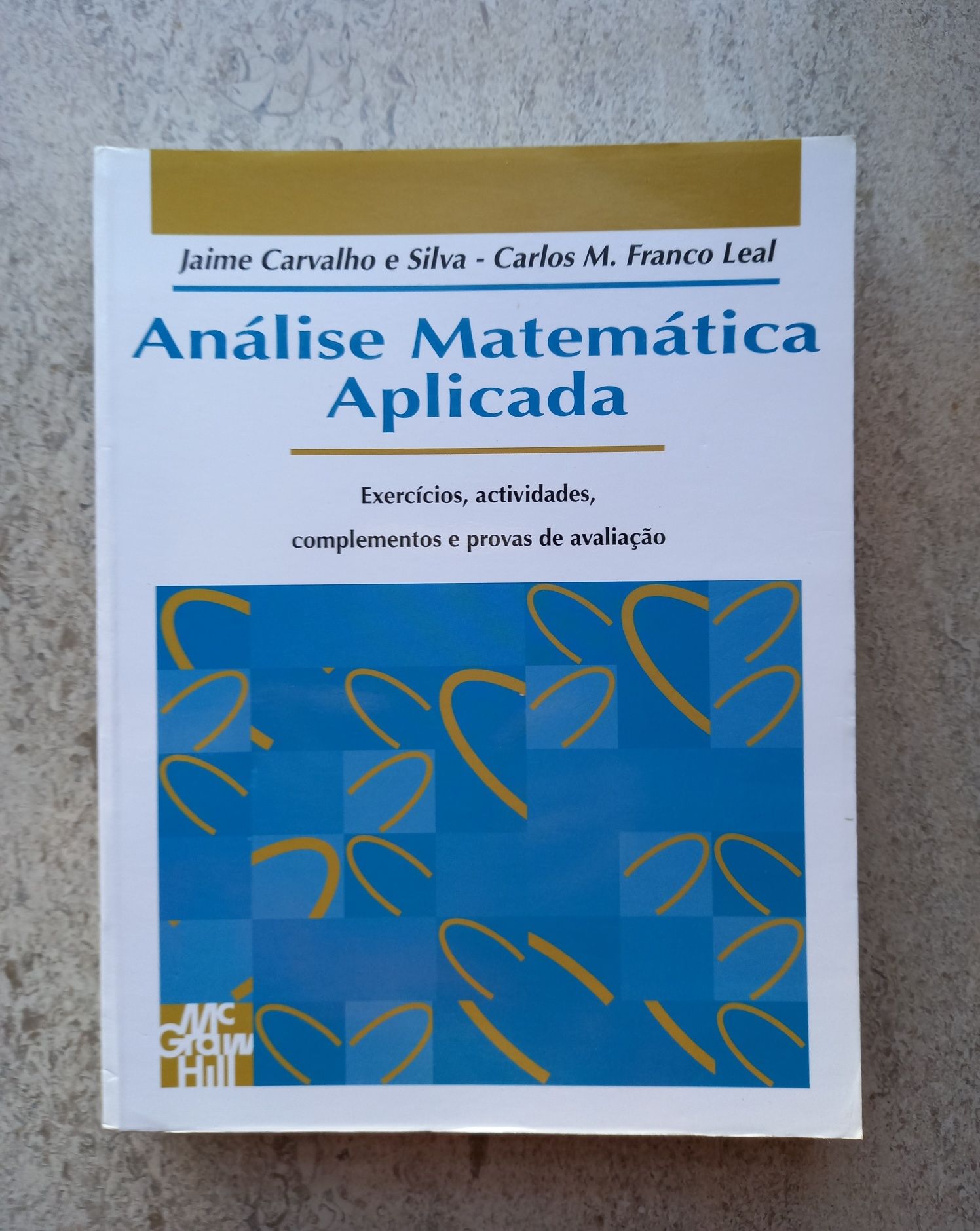 Análise Matemática Aplicada, Jaime Carvalho e Silva, Carlos M. F. Leal