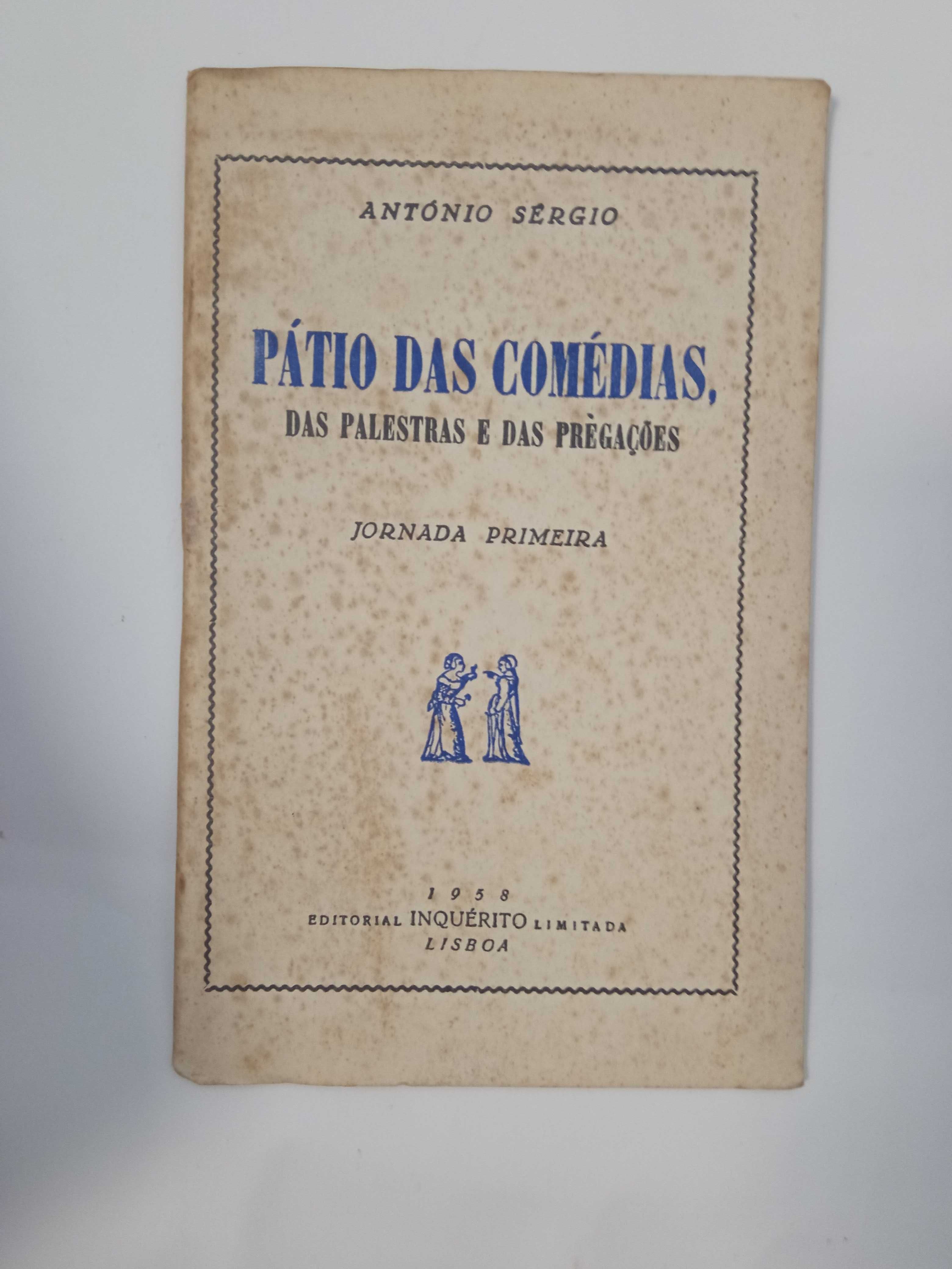 Pátio das Comédias, das palestras e das prègações, de António Sérgio