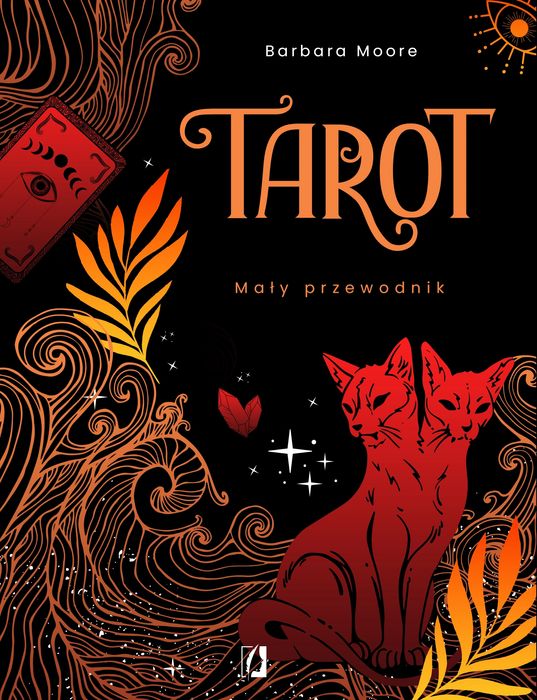 Tarot. Mały przewodnik. Wydawnictwo Kobiece