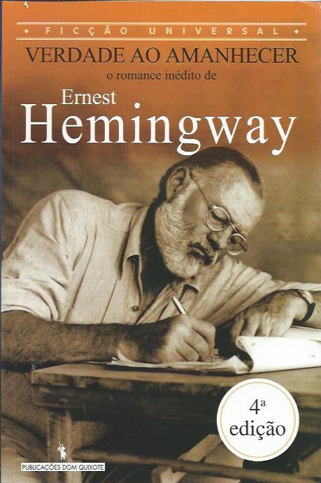 Verdade ao amanhecer_Ernest Hemingway_Dom Quixote