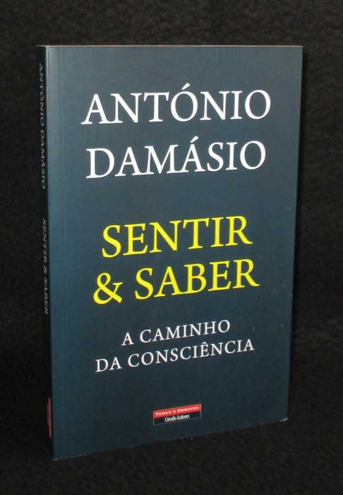 Livro Sentir & Saber O Caminho da Consciência António Damásio