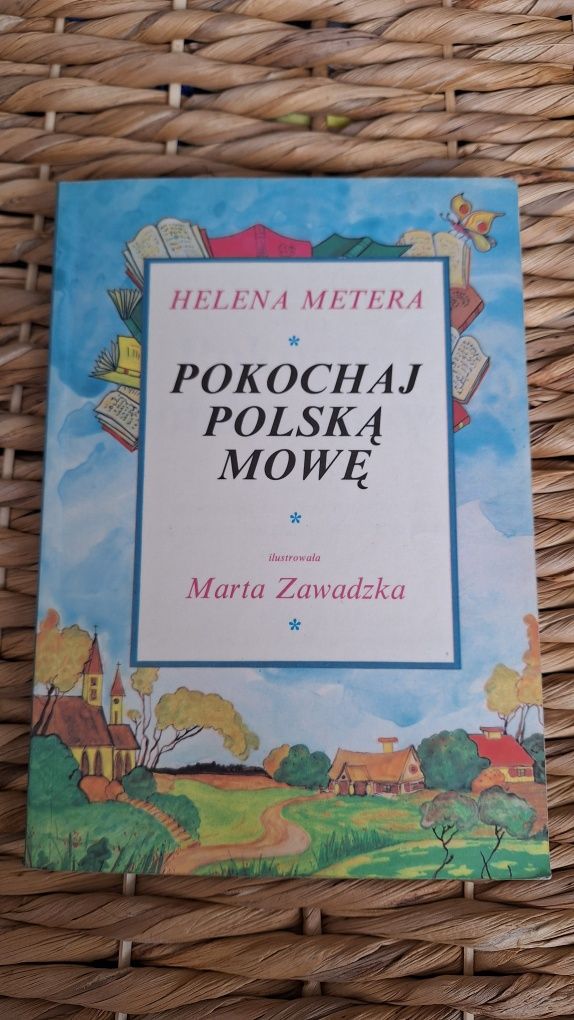 Pokochaj polską mowę Helena Metera Podręcznik do polskiego na obczyźni