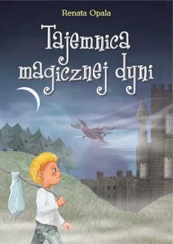 Tajemnica magicznej dyni - Renata Opala