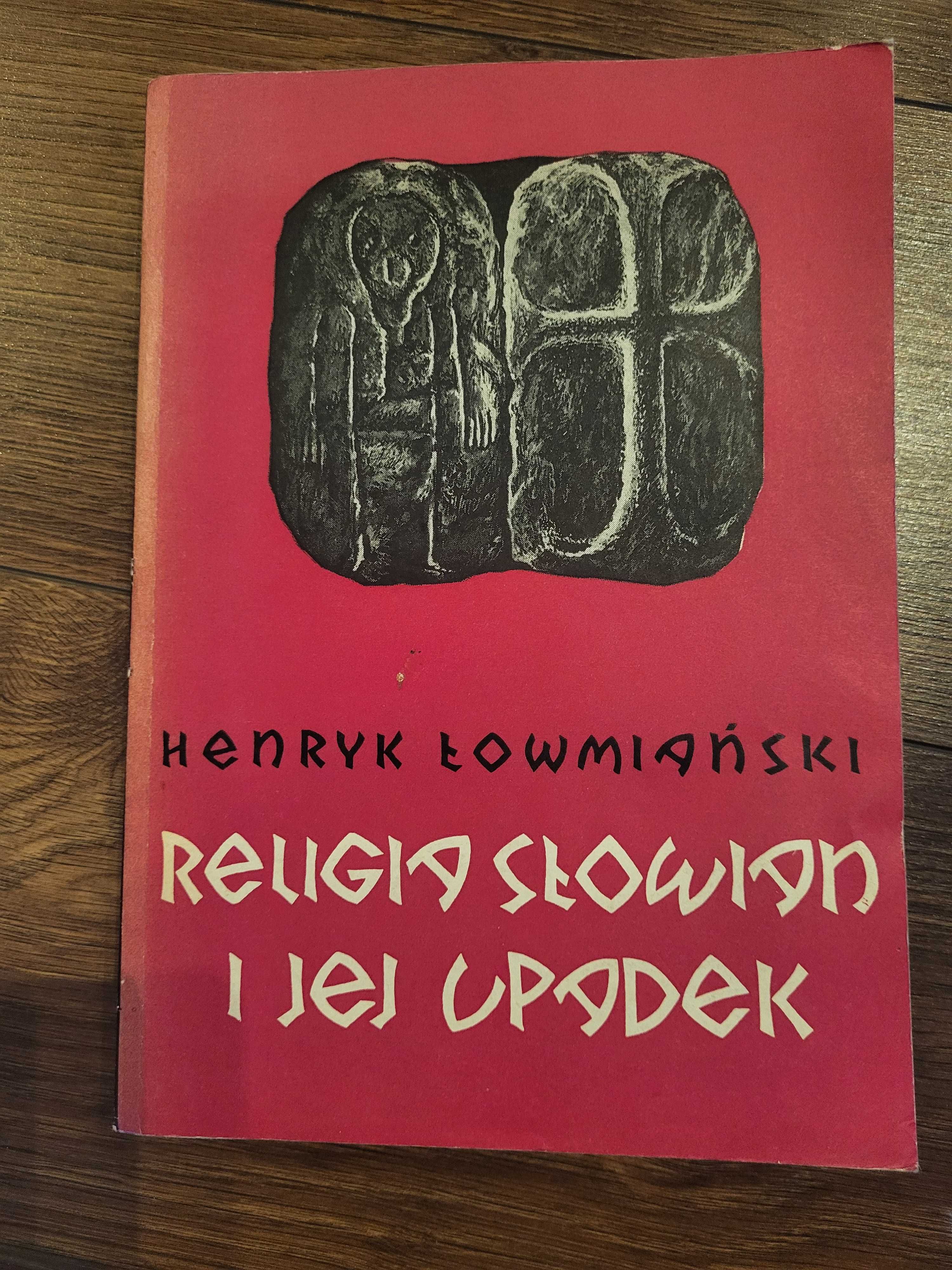 Religia Słowian i jej upadek. Henryk Łowmiański