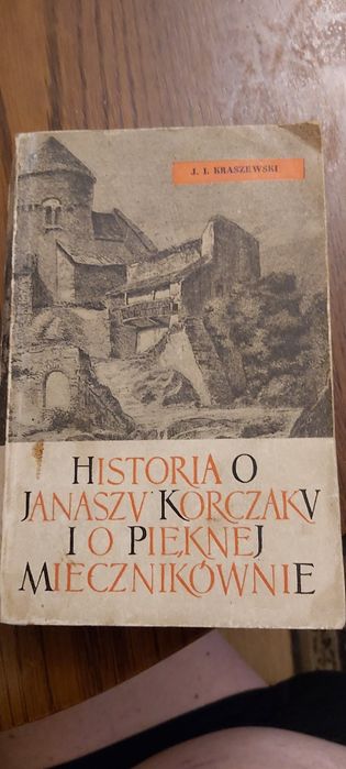 Kultowa książka, ,Historia o JanaszuKorczaku i o pięknej Miecznikownie