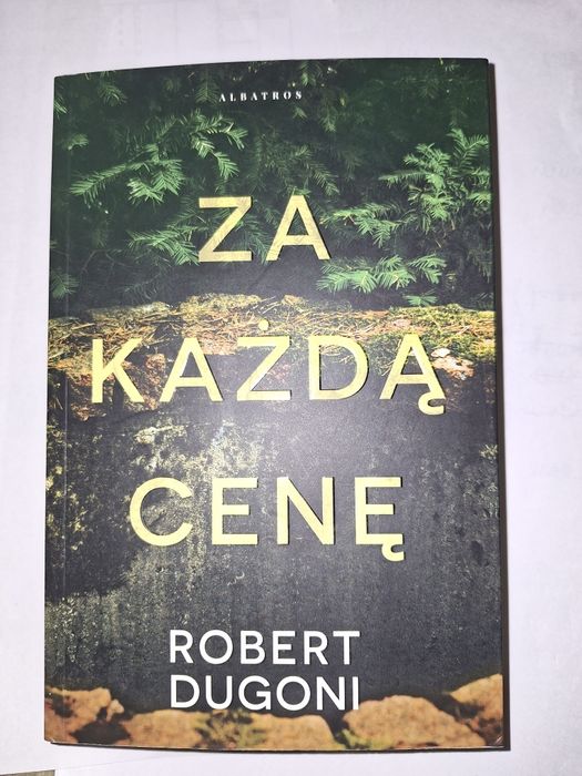 Za każdą cenę, Robert Dugoni